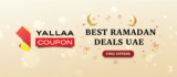 Ramadan Deals UAE: Use a Yallaa Coupon to Save More This Holy Month