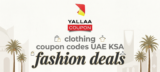 Best Clothing Coupon Codes UAE & KSA | Yallaa Coupon